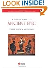 A Companion to Ancient Epic (Blackwell Companions to the Ancient World)
