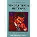 Nikola Tesla Returns (From Heaven to Earth)