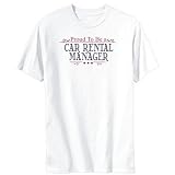 PROUD TO BE a Car Rental Manager White T-Shirt Mens'