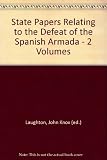 State papers relating to the defeat of the Spanish Armada, anno 1588