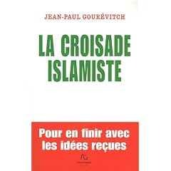 La croisade islamiste : Pour en finir avec les id�es re�ues