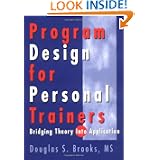 Program Design for Personal Trainers: Bridging the Theory Into Application by Douglas Brooks