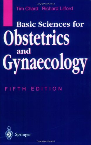 By Tim Chard - Basic Sciences for Obstetrics and Gynaecology: 5th (fifth) Edition