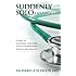 Suddenly Solo Enhanced: 12 Steps to Achieving Your Own Totally Independent Health Care Practice