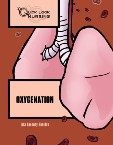 Quick Look Nursing: Oxygenation Paperback - May 23, 2007