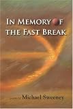 In Memory of the Fast Break