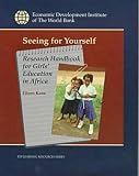 Seeing for Yourself: Research Handbook for Girls' Education in Africa (WBI Learning Resources Series)