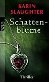Schattenblume - Karin Slaughter