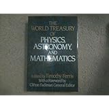 The World Treasury of Physics, Astronomy, and Mathematics