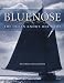 Bluenose: The Ocean Knows Her Name