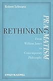 Rethinking pragmatism : from William James to contemporary philosophy