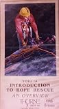 INTRODUCTION TO ROPE RESCUE, AN OVERVIEW