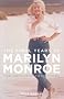 The Final Years of Marilyn Monroe: The Shocking True Story. Keith Badman