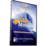 Moving with Motion: Apple Motion Video Tutorials with Project Files