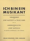 Produkt-Bild: "Ich bin ein Musikant" Violinschule f&uuml;r Anf&auml;nger Heft 4 von Josef Bartosch und Franz Huber mit "Lagenschule 2. Teil" f&uuml;r Violine von Josef Bartosch