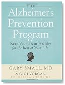 The Alzheimer's Prevention Program: Keep Your Brain Healthy for the Rest of Your Life