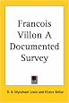 Francois Villon a Documented Survey