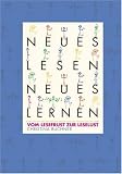 Produkt-Bild: Neues Lesen - neues Lernen: Vom Lesefrust zur Leselust
