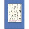 Neues Lesen - neues Lernen: Vom Lesefrust zur Leselust