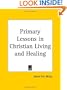 Primary Lessons in Christian Living and Healing