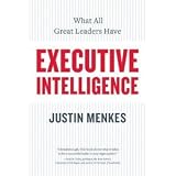Executive Intelligence: What All Great Leaders Have