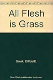 All flesh is grass