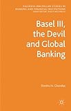 Basel III, the devil and global banking