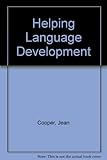 Helping language development : a developmental programme for children with early language handicaps