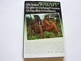 Wayapi. Ein Jahr im Dschungel Guyanas