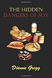 The Hidden Dangers of Soy