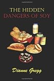 The Hidden Dangers of Soy