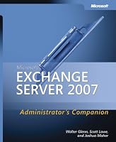 Microsoft? Exchange Server 2007 Administrator's Companion (Pro - Administrator's Companion)