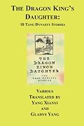 The Dragon King's Daughter: Ten Tang Dynasty Stories