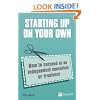Starting Up on Your Own: How to Succeed as an Independent Consultant or Freelance