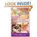 Secret Potions, Elixirs & Concoctions: Botanical & Aromatic Recipes for Mind,Body & Soul
