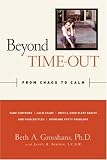 Beyond Time-Out: From Chaos to Calm