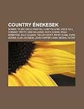 Country Nekesek: Bonnie Tyler, Dolly Parton, Loretta Lynn, Vince Gill, Conway Twitty, Don Williams, Keith Urban, Reba McEntire, Billy G