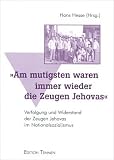 Am mutigsten waren immer wieder die Zeugen Jehovas - 
