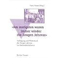 Am mutigsten waren immer wieder die Zeugen Jehovas