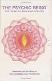 Psychic Being: Soul: Its Nature, Mission and Evolution