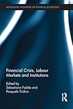 Financial crisis, labour markets, and institutions