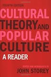 Cultural Theory and Popular Culture: A Reader (4th Edition)