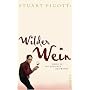 Wilder Wein: Reise in die Zukunft des Weins