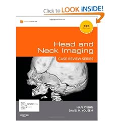 Head and Neck Imaging: Case Review Series by Nafi Aygun and David M. Yousem MD  MBA