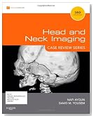 Head and Neck Imaging: Case Review Series, 3e