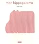 Mon hippopotame