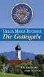 Die Gottesgabe: Die Geschichte einer Heilerin