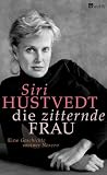 Produkt-Bild: Die zitternde Frau: Eine Geschichte meiner Nerven