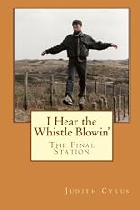 I Hear the Whistle Blowin': The Final Station