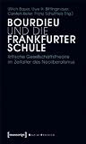 Bild zu: Bourdieu und die Frankfurter Schule: Kritische Gesellschaftstheorie im Zeitalter des Neoliberalismus